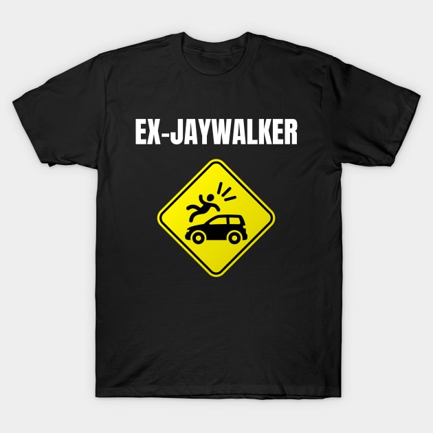 Ex Jaywalker - Recovery Emotional Sobriety T-Shirt by RecoveryTees